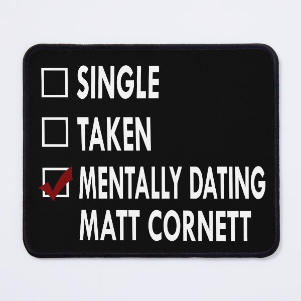 Item preview, Mentally dating matt cornett designed and sold by Sasya.