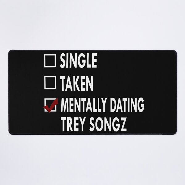 Item preview, Mentally dating Trey songz designed and sold by Sasya.