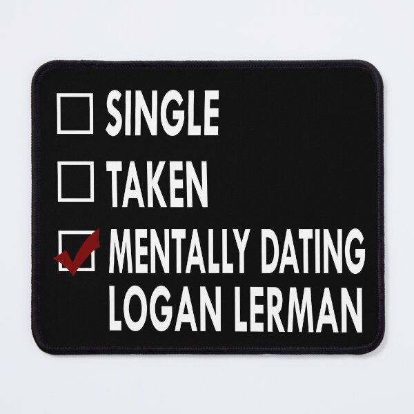 Item preview, Mentally dating Logan lerman designed and sold by Sasya.