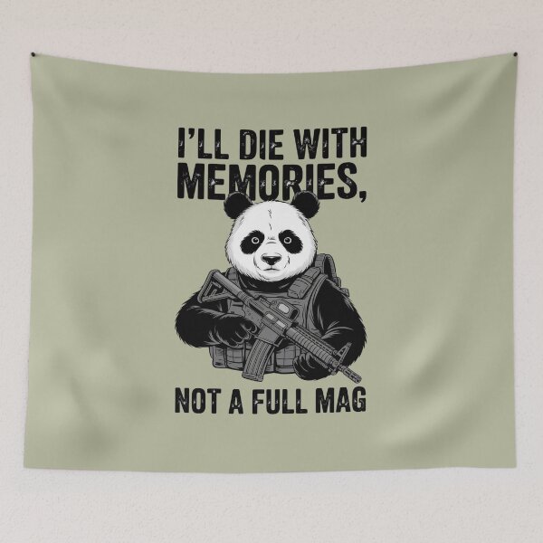 Item preview, I'll Die In Memories Not a Full Mag Panda designed and sold by MichalWeider.