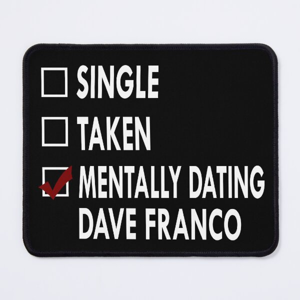 Item preview, Mentally dating Dave Franco designed and sold by Sasya.