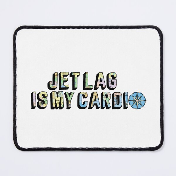 Item preview, Jet lag is my cardio designed and sold by DesignJiggy.