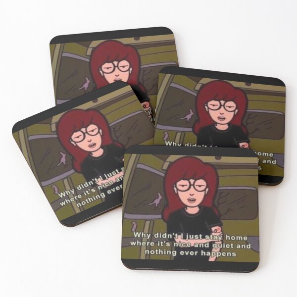Item preview, Daria "Why didn't I just stay home where it's nice and quiet and nothing ever happens" Quote designed and sold by TheCoolestDesigns Co.
