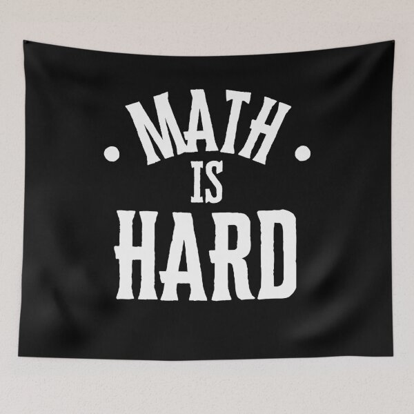 Item preview, Math is Hard designed and sold by GFamilyC.