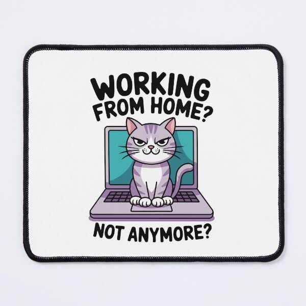 Item preview, Working From Home? Not Anymore – Funny Cat Design designed and sold by Lamarcy.