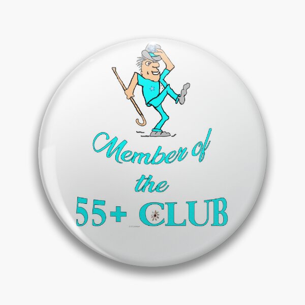 Item preview, Member of the 55 Plus Club designed and sold by kristalcurt.