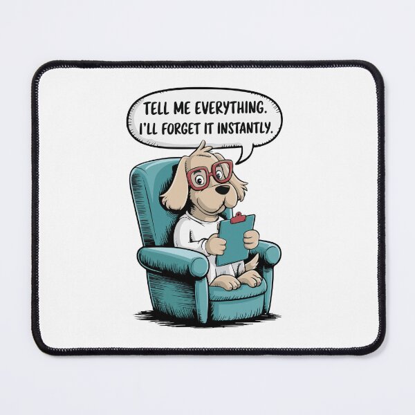 Item preview, Tell Me Everything – Funny Dog Therapist Cartoon Design designed and sold by Lamarcy.