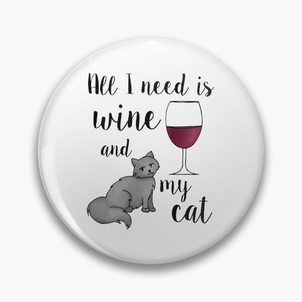 Item preview, All I Need is Wine and my Cat designed and sold by Julie Erin Designs.