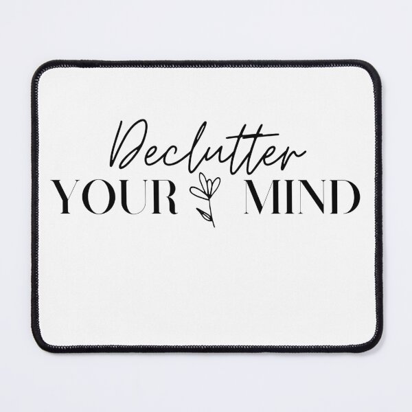 Item preview, Declutter your mind designed and sold by Dark.roses.