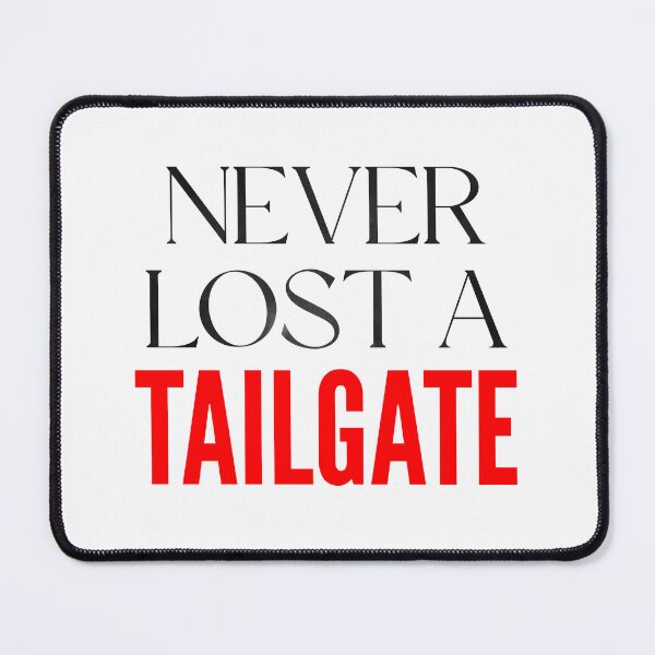 Item preview, Never Lost a Tailgate Fun Quote Red designed and sold by Stickers by @molllyclare.
