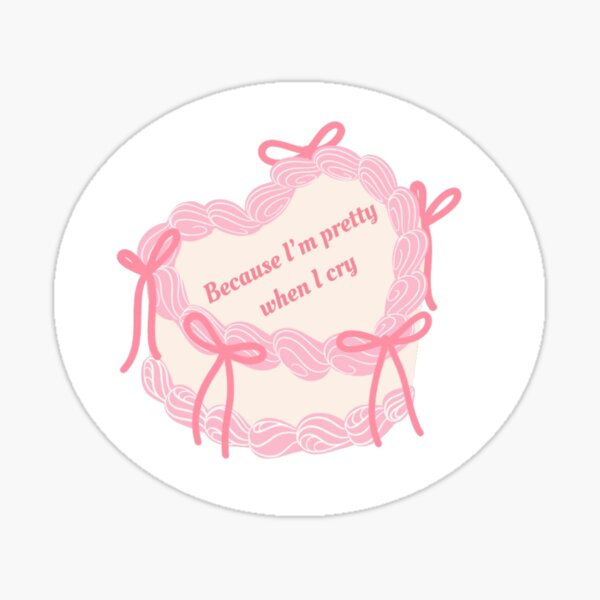 Artikel-Vorschau von Weil ich hübsch bin, wenn ich weine, koketter Kuchen, designt und verkauft von Prettywhenicry99.