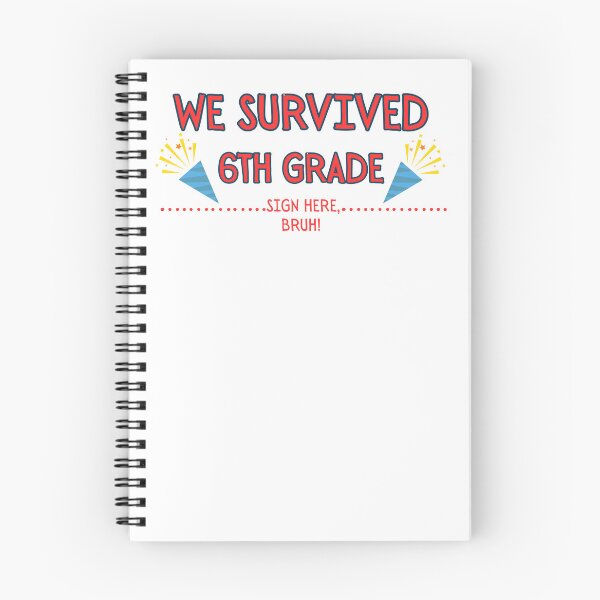 Item preview, We Survived 6th Grade: End of Year Celebration, Class Autograph Tee 2025 designed and sold by elynne9.