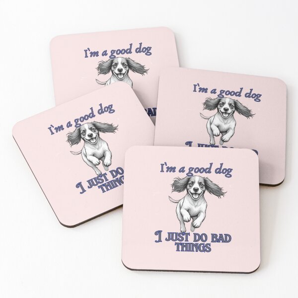 Item preview, I`m a good dog. I just do bad thing. designed and sold by Coolparrotgirl.