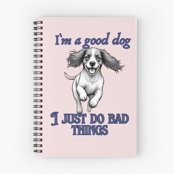 Item preview, I`m a good dog. I just do bad thing. designed and sold by Coolparrotgirl.