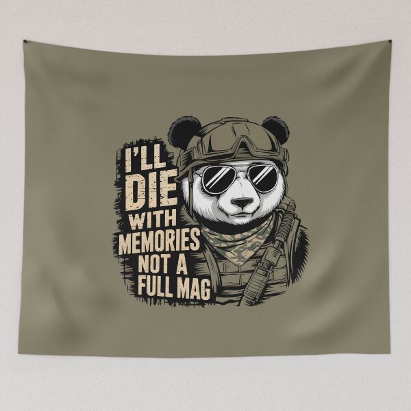 Item preview, I'll Die With Memories Not A Full Mag – Military Panda designed and sold by GRABAPSHOP.