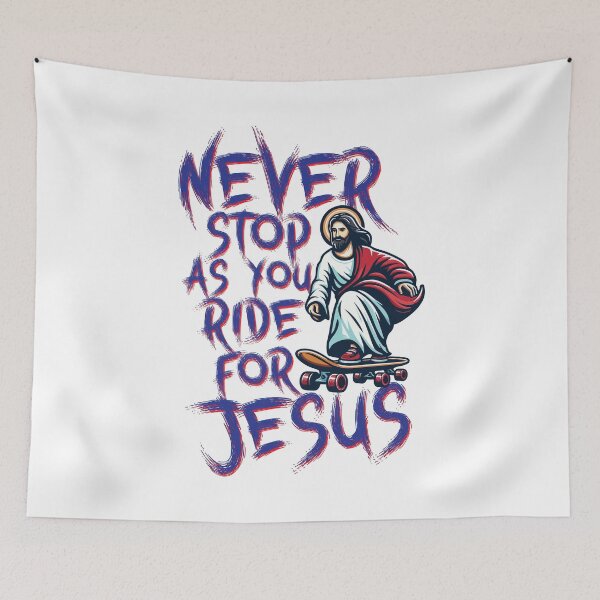 Item preview, Never stop as you ride for Jesus /// Skateboarding Humor designed and sold by Scaryzz.
