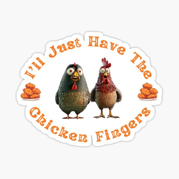 Item preview, I'll Just Have The Chicken Fingers designed and sold by TT'S CRAFT SHOP.