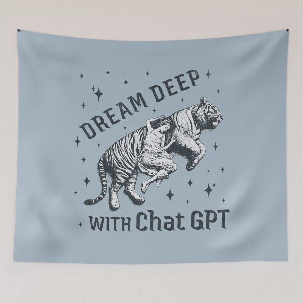Item preview, Dream Deep With ChatGPT designed and sold by A.I.  Took My Job!.