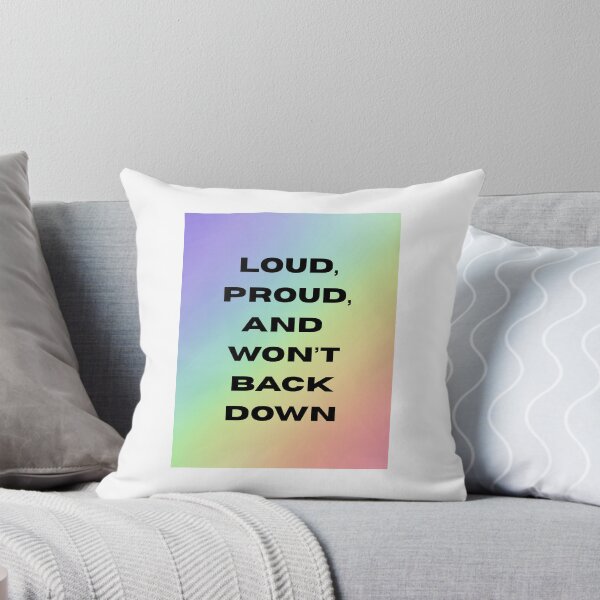 Item preview, Loud proud and won’t back down designed and sold by ryry529.