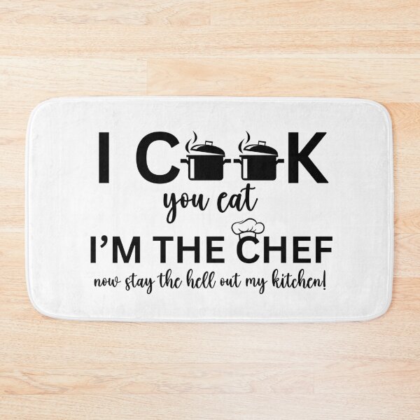 Item preview, I Cook, You Eat, I'm the Chef now stay the hell out my kitchen – Funny Cooking Design designed and sold by WHDProduction45.