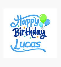 Happy Birthday Lucas Photographic Print