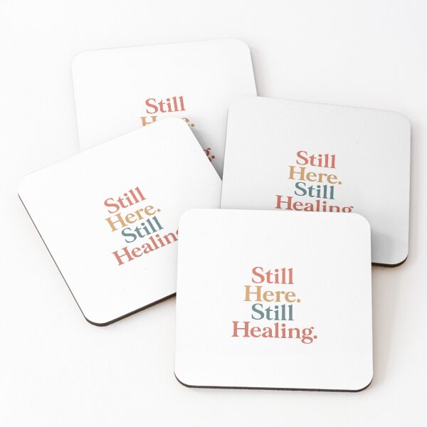 Item preview, Still Here. Still Healing. designed and sold by Journey242.