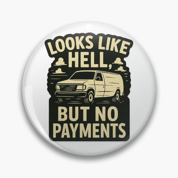 Item preview, Looks Like Hell, But No Payments designed and sold by uTrackin.