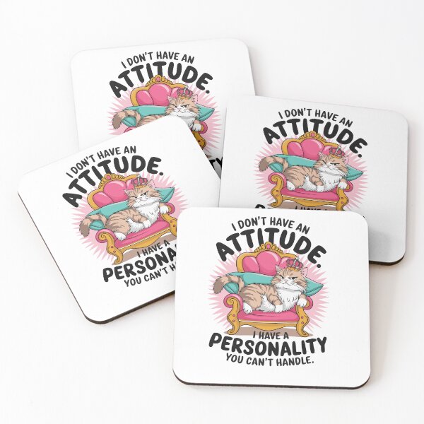 Item preview, I Don’t Have an Attitude – Funny Sassy Cat Queen Design designed and sold by Lamarcy.