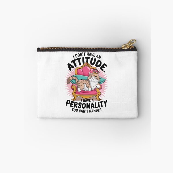 Item preview, I Don’t Have an Attitude – Funny Sassy Cat Queen Design designed and sold by Lamarcy.
