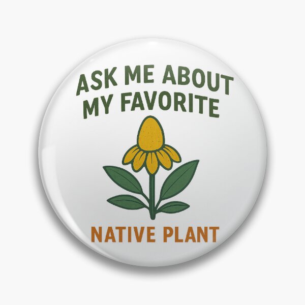 Item preview, Ask Me About My Favorite Native Plant Funny Naturalist  designed and sold by The Junto Shop.