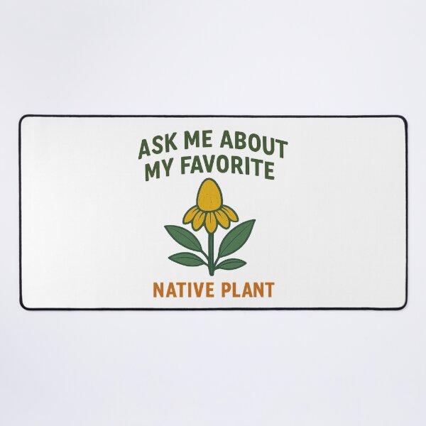 Item preview, Ask Me About My Favorite Native Plant Funny Naturalist  designed and sold by The Junto Shop.