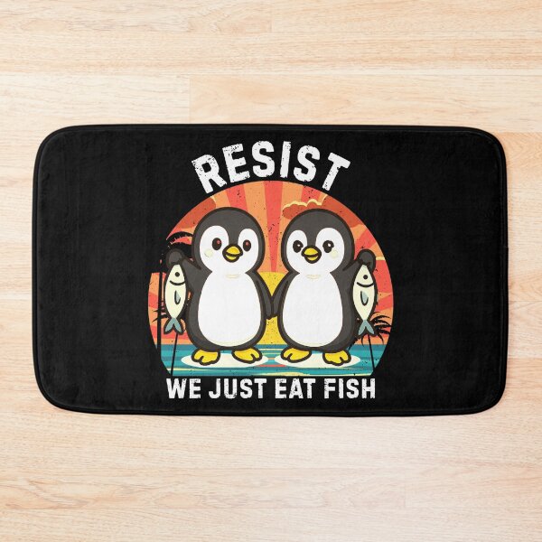 Item preview, Resist We Just Eat Fish, Penguin Protest designed and sold by Teetreasure2.