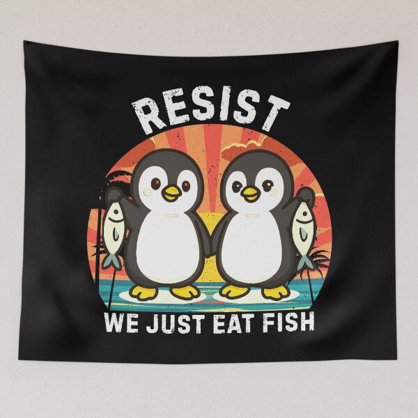 Item preview, Resist We Just Eat Fish, Penguin Protest designed and sold by Teetreasure2.