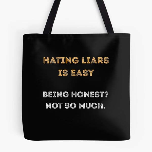 Item preview, Hating Liars Is Easy – Honest Irony Shirt designed and sold by PranaLume.