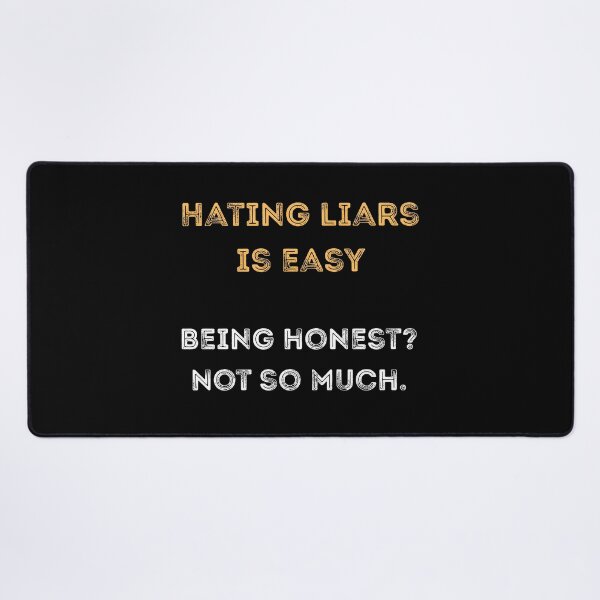 Item preview, Hating Liars Is Easy – Honest Irony Shirt designed and sold by PranaLume.