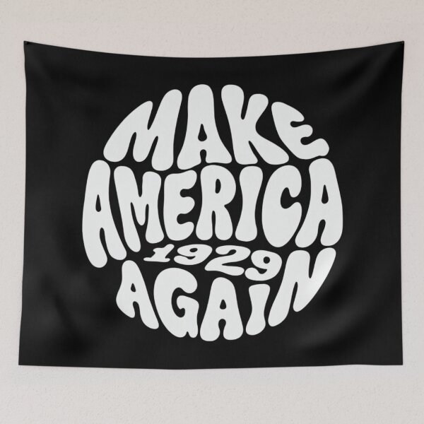 Item preview, Make America 1929 Again designed and sold by JonnTerr.