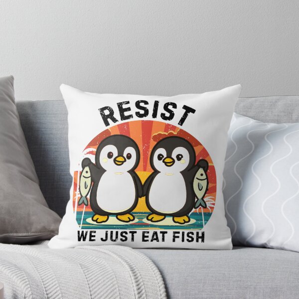 Item preview, Resist We Just Eat Fish, Penguin Protest designed and sold by Teetreasure2.