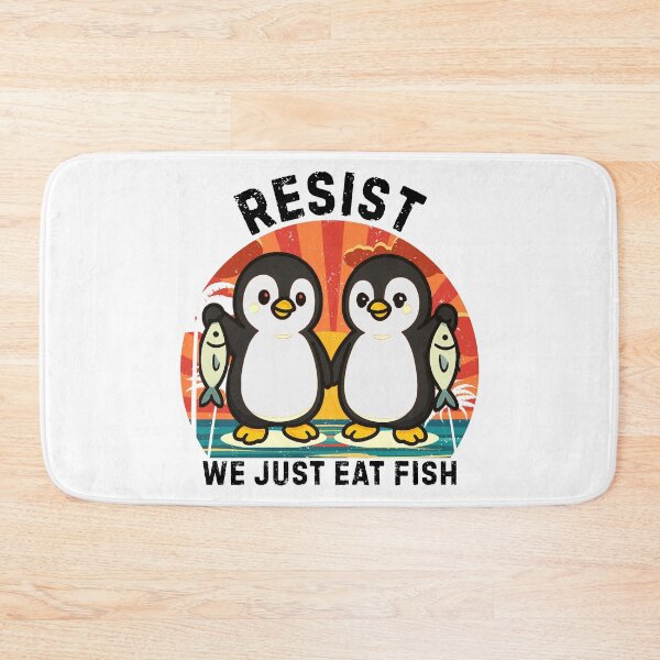 Item preview, Resist We Just Eat Fish, Penguin Protest designed and sold by Teetreasure2.