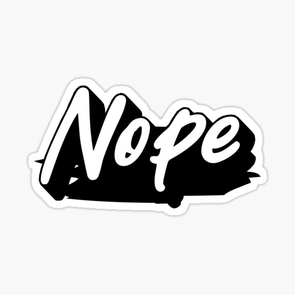 Item preview, Nope designed and sold by variant designer.
