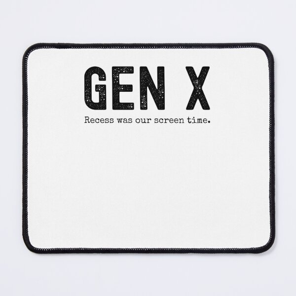 Item preview, Gen X recess was our screentime. Funny Generation X humor designed and sold by snowry.