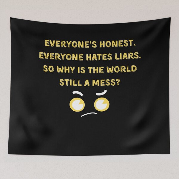 Item preview, Everyone's Honest – Ironic Truth Quote Shirt designed and sold by PranaLume.
