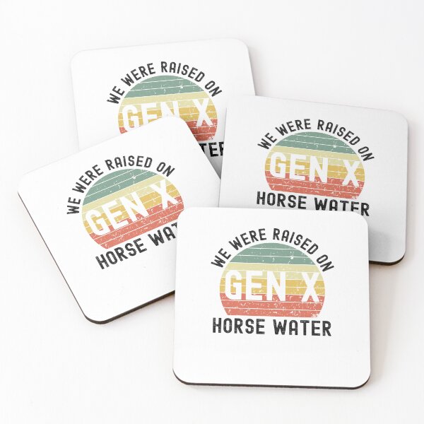 Item preview, Gen X raised on horse water. Funny Generation X humor retro designed and sold by snowry.