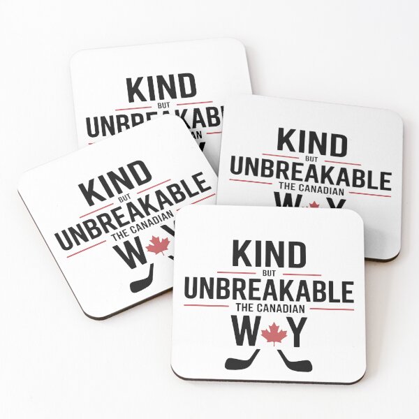 Item preview, Kind But Unbreakable – The Canadian Way Quote for Proud Canadians designed and sold by CuteDesignables.