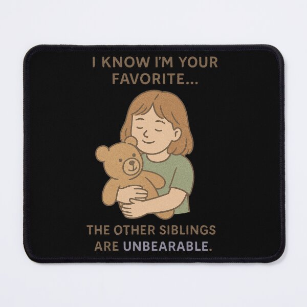 Item preview, I Know I'm Your Favorite | Funny Mother's Day Sibling Quote Design designed and sold by LaserKey.