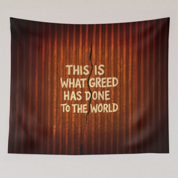 Item preview, This Is What Greed Has Done to the World | Rusted Wall Street Art designed and sold by Michael van der Hoorn.