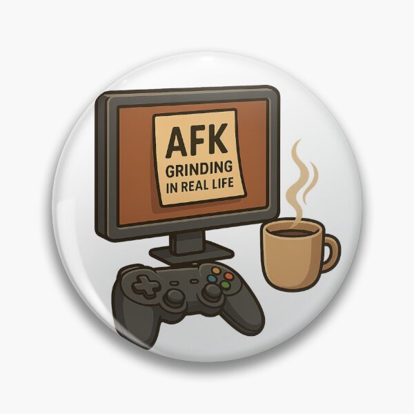 Item preview, AFK – Grinding in Real Life | Funny Gamer Quote Design designed and sold by Designeerguy.