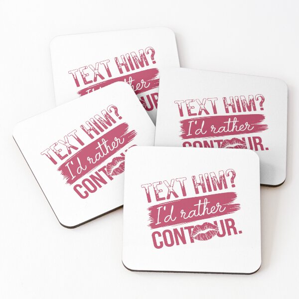 Item preview, Text Him? I’d Rather Contour – Funny Makeup Quote Design designed and sold by Lamarcy.