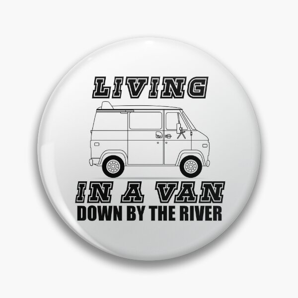 Item preview, Living in a van down by the river designed and sold by Iionly.