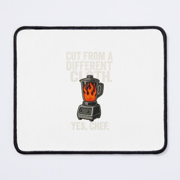 Item preview, Cut From a Different Cloth – Yes, Chef | Flaming Blender Edition designed and sold by Puraculinaris.