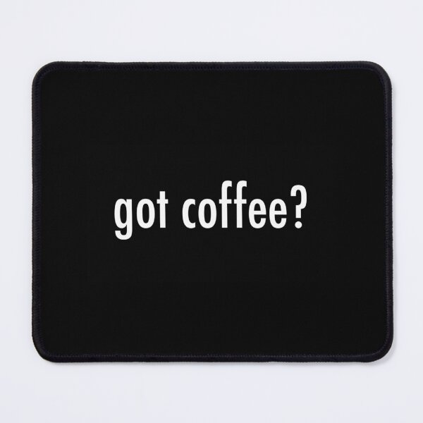 Item preview, got coffee? designed and sold by SmudgeWorks.